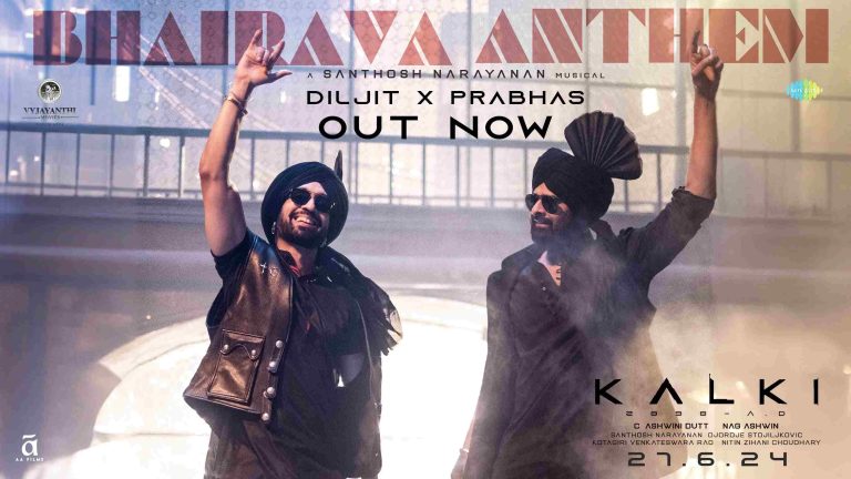 பிரபாஸ் ரசிகர்களை உற்சாகமாக்கிய ‘கல்கி 2898 கி.பி’ படத்திலின் ‘பைரவா ஆன்தம்.’