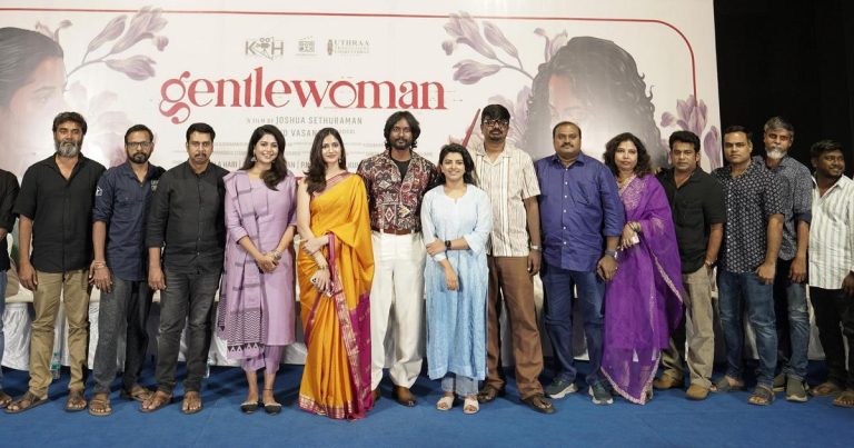 ஆபாவாணன் படங்கள் இம்பாக்ட் கிரியேட் செய்வதைப் போல இந்த படமும் உருவாகியுள்ளது! –‘ஜென்டில்வுமன்’ படத்தின் டிரெய்லர் வெள்யீட்டு விழாவில் நடிகர் ஹரி கிருஷ்ணன்